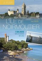 Couverture du livre « Je découvre l'île de Noirmoutier » de Alain Crespin aux éditions Geste