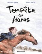 Couverture du livre « Tempête au haras » de Jeremie Moreau et Christophe Donner aux éditions Rue De Sevres