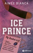 Couverture du livre « Ice prince » de Aimee Bianca aux éditions Editions Addictives