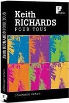 Couverture du livre « Keith Rchards pour tous » de Dominique Dupuis aux éditions Fe Editions