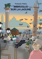 Couverture du livre « C'est toi... le détective t.1 ; imbroglio sur la lagune » de Francois Thiery aux éditions Posidonia Litteratures