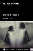 Couverture du livre « Orphelines » de Franck Bouysse aux éditions Voir De Pres