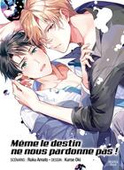 Couverture du livre « Même le destin ne pardonne pas l'amour » de Ruku Amato et Kuroe Oki aux éditions Boy's Love