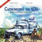Couverture du livre « Chanjmande an 404 - marcel et mario le poisson » de Tinval/Lima aux éditions Neg Mawon