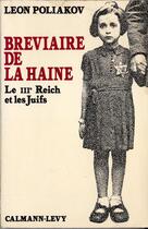 Couverture du livre « Bréviaire de la haine ; le IIIe Reich et les Juifs » de Leon Poliakov aux éditions Calmann-levy