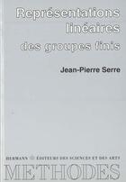Couverture du livre « Représentations linéaires des groupes finis » de Jean-Pierre Serre aux éditions Hermann
