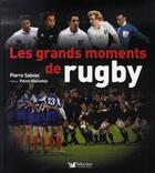 Couverture du livre « Les grands moments de rugby » de Pierre Salviac aux éditions Selection Du Reader's Digest