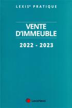 Couverture du livre « Lexispratique vente d'immeuble (édition 2022/2023) » de  aux éditions Lexisnexis