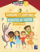 Couverture du livre « Chansons et comptines revisitées au théâtre » de Brigitte Saussard aux éditions Retz