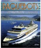 Couverture du livre « Paquebots ; des lignes régulières aux croisières » de Gerard Piouffre et Bernard Crochet aux éditions Etai