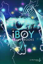 Couverture du livre « IBoy » de Kevin Brooks aux éditions La Martiniere Jeunesse