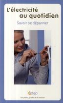 Couverture du livre « L'électricité au quotidien ; savoir se dépanner » de Dominique Bohn aux éditions Berger-levrault
