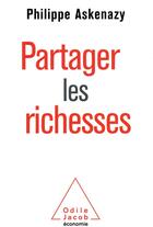 Couverture du livre « Partager les richesses » de Philippe Askenazy aux éditions Odile Jacob