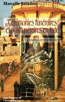 Couverture du livre « Cérémonies funéraires et postfunéraires en Inde » de Marcelle Saindon aux éditions L'harmattan