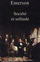 Couverture du livre « Société et solitude » de Ralph Waldo Emerson aux éditions Rivages