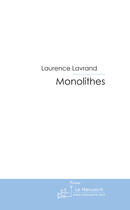 Couverture du livre « Monolithes » de Laz-M aux éditions Le Manuscrit