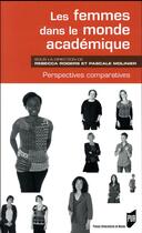 Couverture du livre « Les femmes dans le monde académique ; perspectives comparatives » de Pascale Molinier et Rebecca Rogers aux éditions Pu De Rennes
