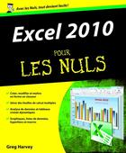 Couverture du livre « Excel 2010 Pour les Nuls » de Greg Harvey aux éditions First Interactive