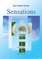 Couverture du livre « Sensations » de Jean-Charles Tassan aux éditions Benevent