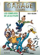 Couverture du livre « Garage Isidore Tome 7 ; les complices de la clé plate » de Olis et Gilson aux éditions Dupuis