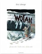 Couverture du livre « Wotan ; intégrale » de Eric Liberge aux éditions Dupuis