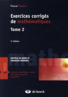 Couverture du livre « Exercices corrigés de mathématiques t.2 » de Pascal Dupont aux éditions De Boeck Superieur