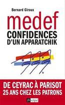 Couverture du livre « Medef ; confidences d'un apparatchik » de Bernard Giroux aux éditions Archipel