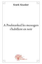 Couverture du livre « À Poulstanked les messagers s'habillent en noir » de Krank Kousker aux éditions Edilivre