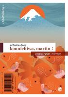 Couverture du livre « Konnichiwa, martin ! / salut, hikaru ! » de Abier/Dole aux éditions Rouergue