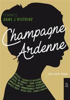 Couverture du livre « Femmes de Champagne-ardenne » de Jean-Claude Camara aux éditions Editions Sutton