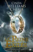 Couverture du livre « Les sept royaumes T.2 ; la reine exilée » de Cinda Williams Chima aux éditions Bragelonne