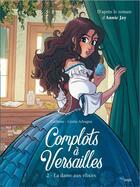 Couverture du livre « Complots à Versailles Tome 2 : la dame aux elixirs » de Carbone et Giulia Adragna aux éditions Jungle
