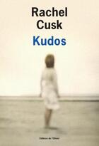 Couverture du livre « Kudos » de Rachel Cusk aux éditions Editions De L'olivier