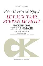 Couverture du livre « Le Faux Tsar Scepan Le Petit » de Petar Petrovic Njego aux éditions L'age D'homme
