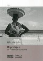 Couverture du livre « Reportages de l'autre cote du monde » de Gilles Labarthe aux éditions D'en Bas