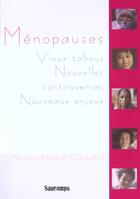 Couverture du livre « Ménopauses ; vieux tabous, nouvelles controverses, nouveaux enjeux » de Maryvonne Bagur-Soulier aux éditions Sauramps Medical