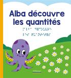 Couverture du livre « Alba découvre les quantités » de Thomas Tessier et Marie Oddoux et Marc Angelier aux éditions Millepages