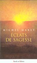 Couverture du livre « Eclats de sagesse » de Michel Maret aux éditions Parole Et Silence