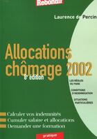 Couverture du livre « Allocations Chomage ; Edition 2002 » de L De Percin aux éditions Rebondir