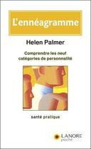 Couverture du livre « L'ennéagramme ; comprendre les neuf catégories de personnalité » de Helen Palmer aux éditions Lanore