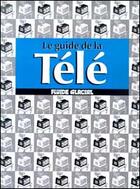 Couverture du livre « Guide de la tele (le) » de Leandri/Gotlib aux éditions Fluide Glacial