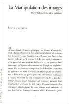Couverture du livre « La manipulation des images ; Pierre Klossowski et la peinture » de Herve Castanet aux éditions Lettre Volee