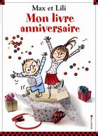 Couverture du livre « Max et Lili : mon livre anniversaire » de Serge Bloch et Dominique De Saint Mars aux éditions Calligram