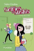 Couverture du livre « Selfies et sushis t.2 ; partout dans ma tête » de Sophie Rondeau aux éditions Editions Hurtubise