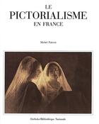 Couverture du livre « Le pictorialisme en france » de Michel Poivert aux éditions Hoebeke