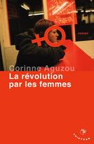 Couverture du livre « La révolution par les femmes » de Corinne Aguzou aux éditions Tristram