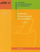 Couverture du livre « Botanique, pharmocognosie, phytothérapie (3e édition) » de Catier/Roux aux éditions Editions Porphyre