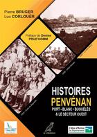 Couverture du livre « Histoires Penvénan-Port-Blanc-Buguélès : Le Trégor Naguère » de Corlouer/Bruger aux éditions Le Cormoran