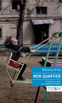 Couverture du livre « Mon quartier » de Natalia Kim aux éditions Syrtes