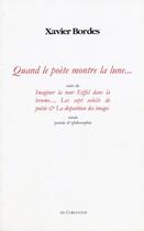 Couverture du livre « Quand le poète montre la lune ; et autres essais » de Xavier Bordes aux éditions Corlevour